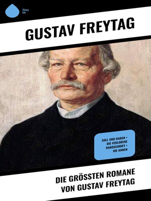 cover image of Die größten Romane von Gustav Freytag